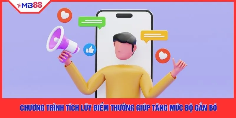 Chương trình tích lũy điểm thường giúp tăng mức độ gắn bó